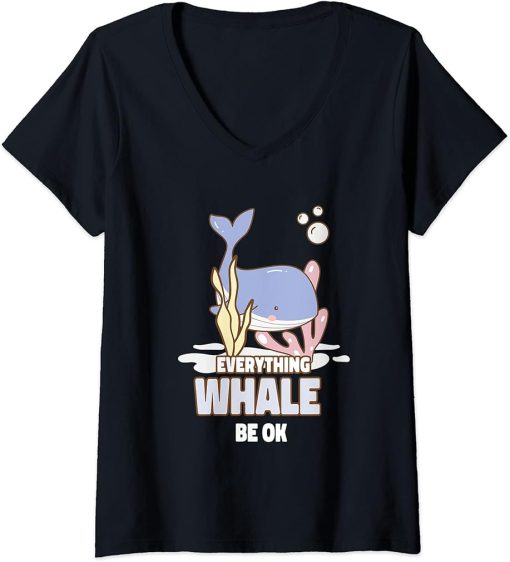 Womens Everything Whale Be Ok Orca Cute Whale Lover Saying V-Neck T-Shirt